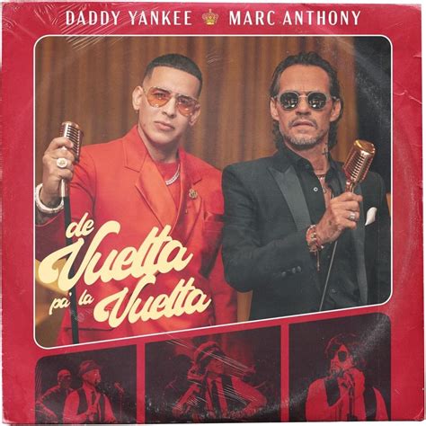 Daddy Yankee And Marc Anthony De Vuelta Pa La Vuelta Lyrics Genius