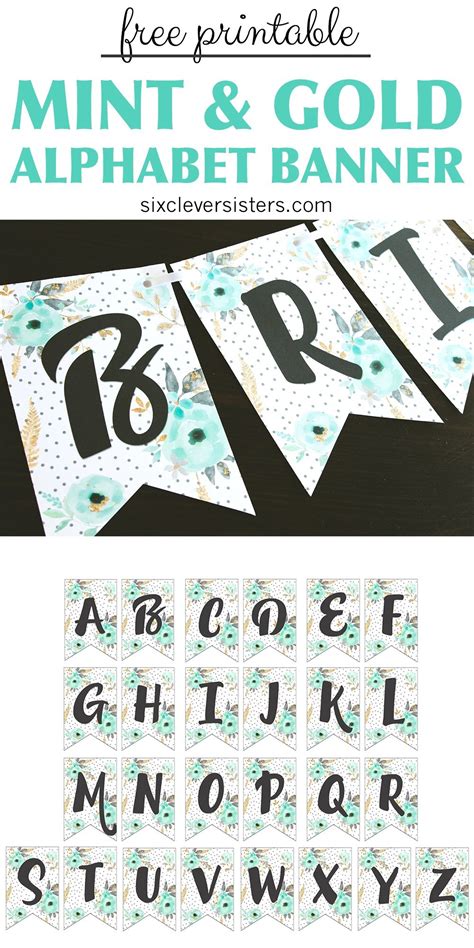 Use these letters in your card making and scrapbook projects. Free Printable Alphabet Banner {MINT& GOLD} - Six Clever ...