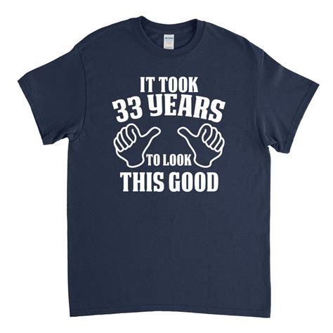 33rd Birthday T 33rd Birthday Shirt It Took 33 Years To Etsy