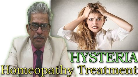 Hysteria Discussion And Treatment In Homeopathy By Dr Ps Tiwari