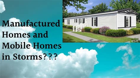 Mobile Homes And Manufactured Homes In Storms And High Winds Youtube