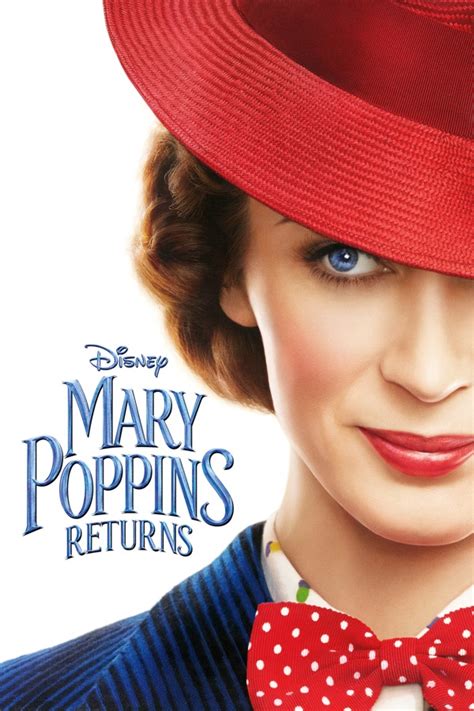 Mary Poppins Returns Movie Synopsis Summary Plot And Film Details