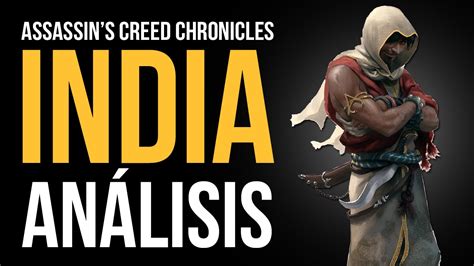 Assassin S Creed Chronicles India An Lisis Qu Tal Est Youtube