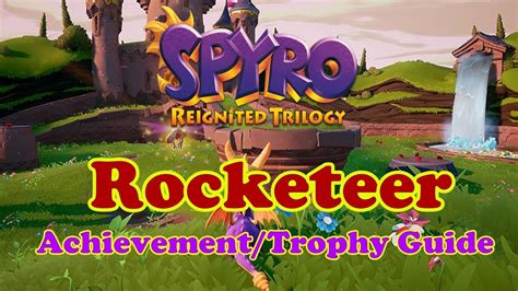 Download game guide pdf, epub & ibooks. Spyro Reignited Rocketeer Achievement/Trophy Guide - Light 3 Fireworks within 15 seconds - YouTube