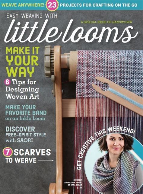 The Second Issue Of Our Best Selling Magazine Easy Weaving With Little
