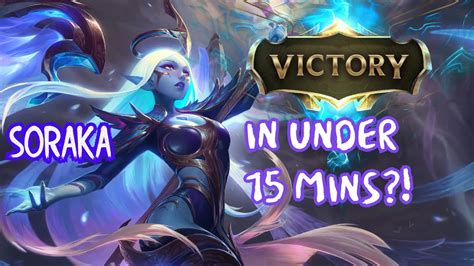 Soraka Win In Under 15 Mins League Of Legends Pc Gameplay Support