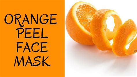 Orange Peel Face Mask Orange Peel Face Pack Philocaly Youtube