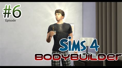 The Sims 4 Bodybuilder Episode 6 Youtube