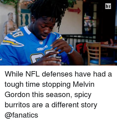 Man Br While Nfl Defenses Have Had A Tough Time Stopping Melvin Gordon