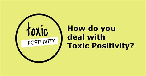 What Is Toxic Positivity And How Do You Deal With It