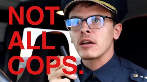 Not All Cops Are Bad Youtube