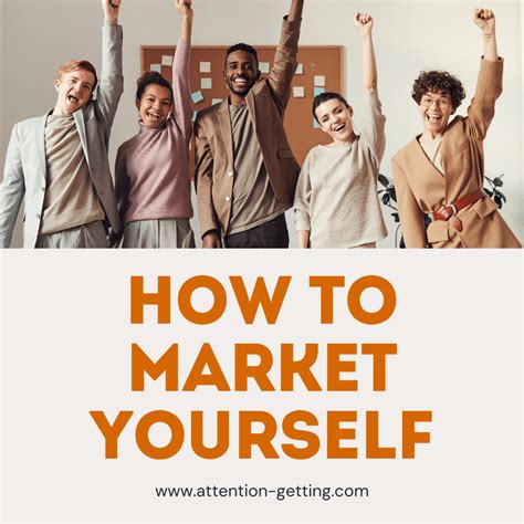 How To Market Yourself Attention Getting Marketing