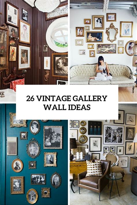 When decorating and furnishing your house, you will want to make the house comfortable as well as stylish and decorative. 26 Vintage Gallery Walls Ideas For Refined Home Décor ...