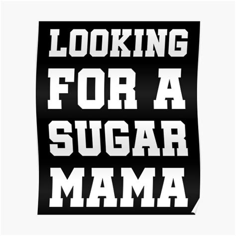 Sugar Momma Looking For A Sugar Mama Funny Summer 2022 I Love Hot