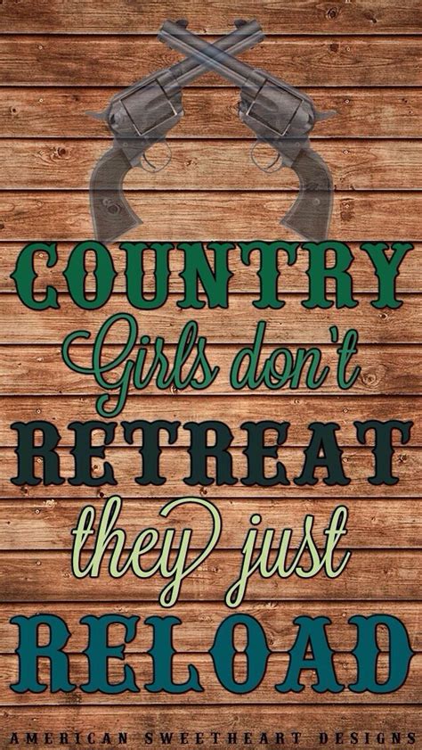 Country Girls Country Quotes Country Lyrics Country Backgrounds