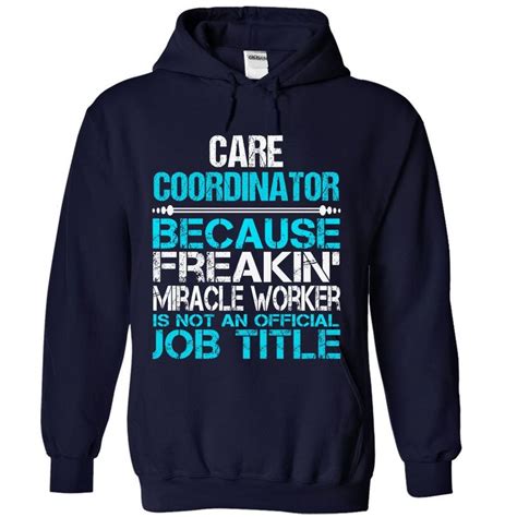 25 Best Images About Care Coordinator On Pinterest Hoodies Awesome