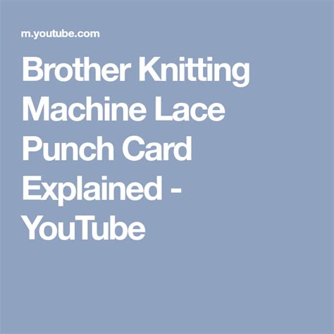 brother knitting machine lace punch card explained youtube brother knitting machine machine