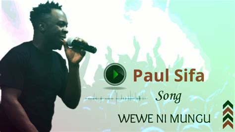 Paul Sifa Wewe Ni Mungu Official Audio Youtube