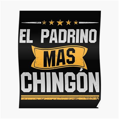 el padrino mas chingon design funny padre camiseta graphic poster for sale by maninpos23