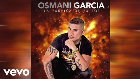 Osmani Garcia Pan Con Amor Y Refresco Audio Only Youtube