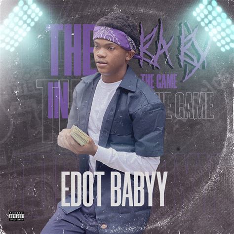 Edot Babyy The Baby In The Game Lyrics And Tracklist Genius