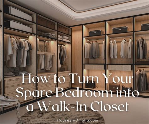 How To Turn Your Spare Bedroom Into A Walk In Closet