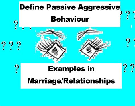 Define Passive Aggressive Behavior Examples In Marriage And Relationships Pairedlife
