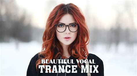 Beautiful Vocal Trance Mix Melodic Female Vocal Trance 24 Youtube