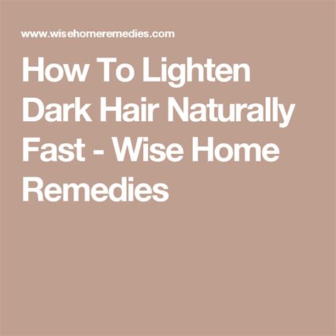 How To Lighten Dark Hair Naturally Fast Lightening Dark Hair Natural
