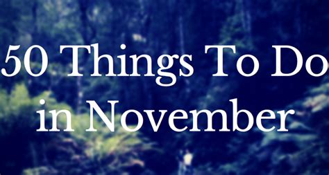 50 Things To Do In November Stylish Life For Moms