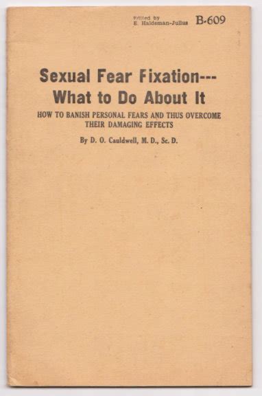 Sexual Fear Fixation And What To Do About It How To Banish Personal Fears And Thus Overcome