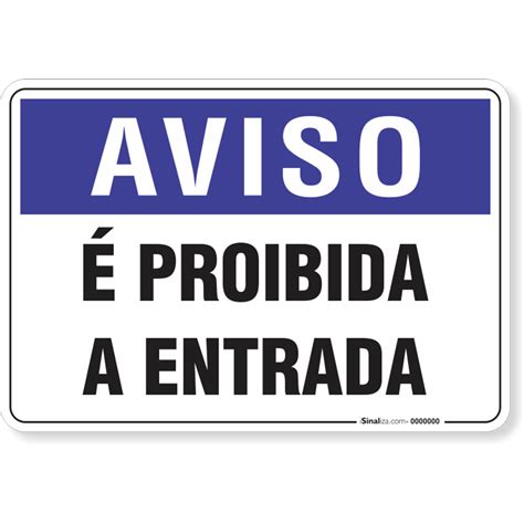 Placa Aviso É Proibida A Entrada Isinaliza