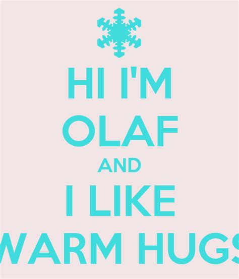 Hi Im Olaf And I Like Warm Hugs Poster Matt Keep Calm O Matic