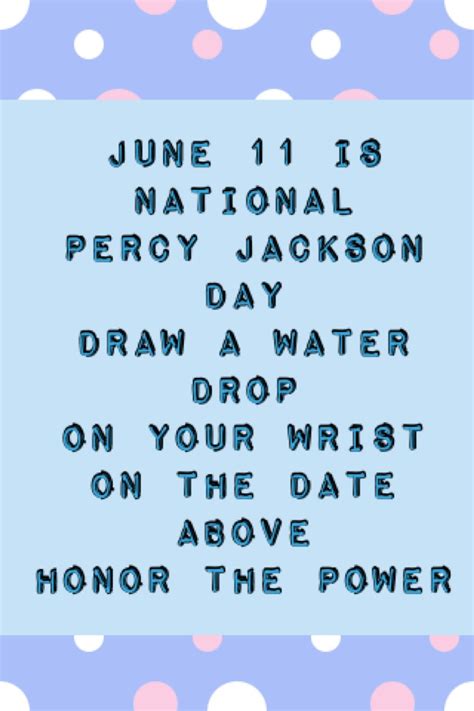 June 11th National Percy Jackson Day Draw A Water Drop On Your Wrist On
