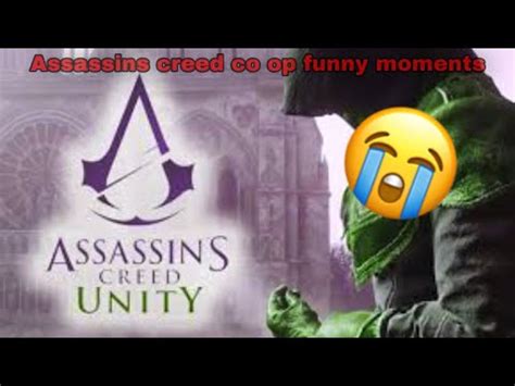 Assassins Creed Unity Funny Moments YouTube