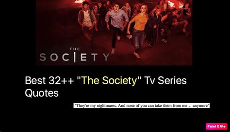 Best 32 The Society Quotes Tv Series Nsf News And Magazine