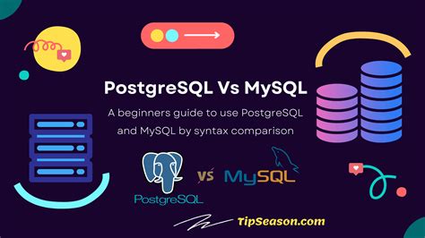 PostgreSQL Vs MySQL Differences In Syntax A Developer Guide