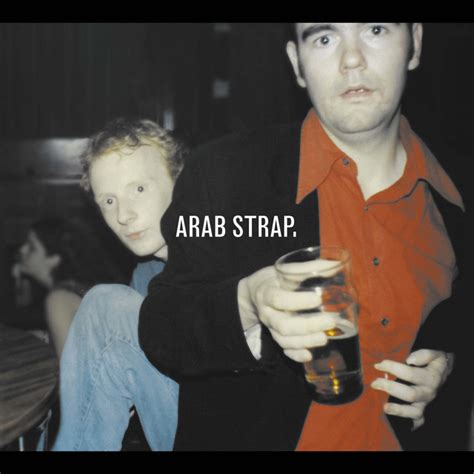 Arab Strap Album By Arab Strap Spotify
