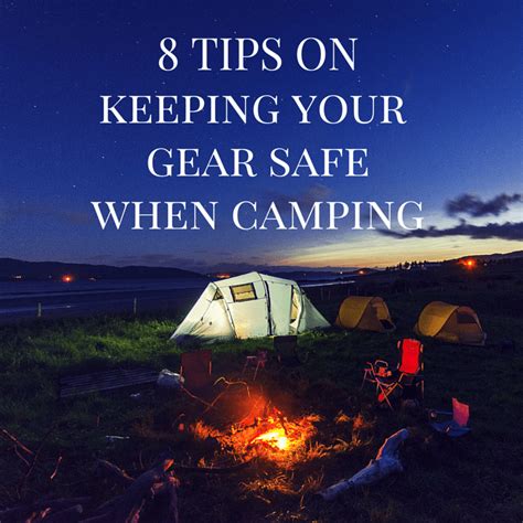 Campsite Security How To Keep Your Gear Safe When Camping Tent Camping