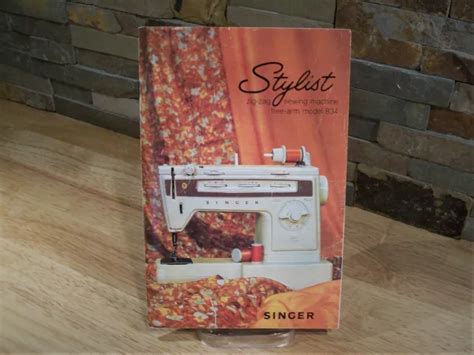 Sewing Machine Instruction Guide Original Book Singer Stylist Model 834