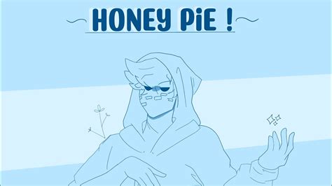 Honey Pie Animation Meme Youtube