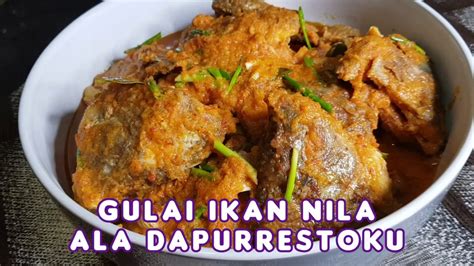 4 buah kepala ikan nila sesuai selera terong hijau kecil. Resep Gulai Ikan Nila Ala DapoerRestoku - YouTube