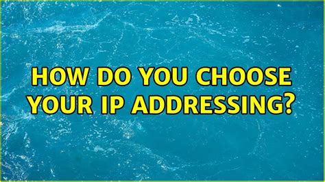 How Do You Choose Your Ip Addressing 6 Solutions Youtube