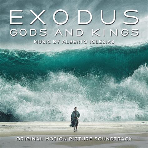 Exodus Gods And Kings Original Motion Picture Soundtrack By Alberto