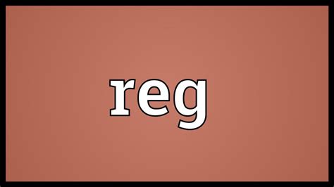 Reg Meaning Youtube