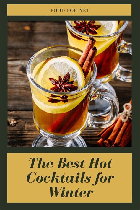 best hot cocktails for winter to warm your cockles food for net hot cocktails food winter food