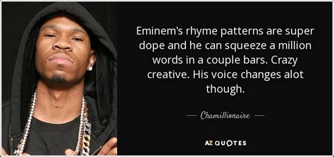 Chamillionaire Quote Eminems Rhyme Patterns Are Super Dope And He Can