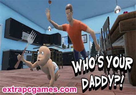 Whos Your Daddy Pre Installed Pc Game Full Version Free Download