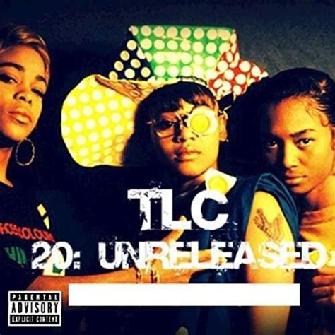 tlc 20 unreleased lyrics and tracklist genius