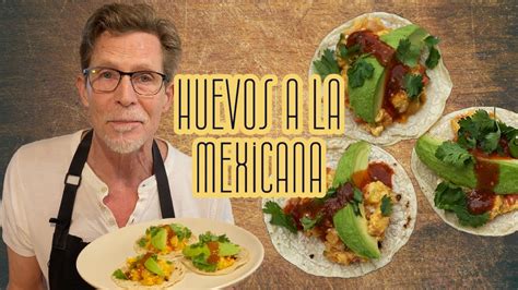 Huevos A La Mexicana Rick Bayless Taco Manual Youtube